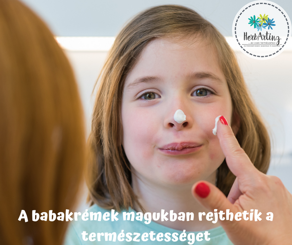 A babakrémek magukban rejthetik a természetességet