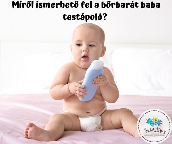 Miről ismerhető fel a bőrbarát baba testápoló?
