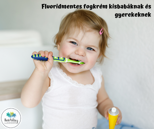 Fluoridmentes fogkrém kisbabáknak és gyerekeknek