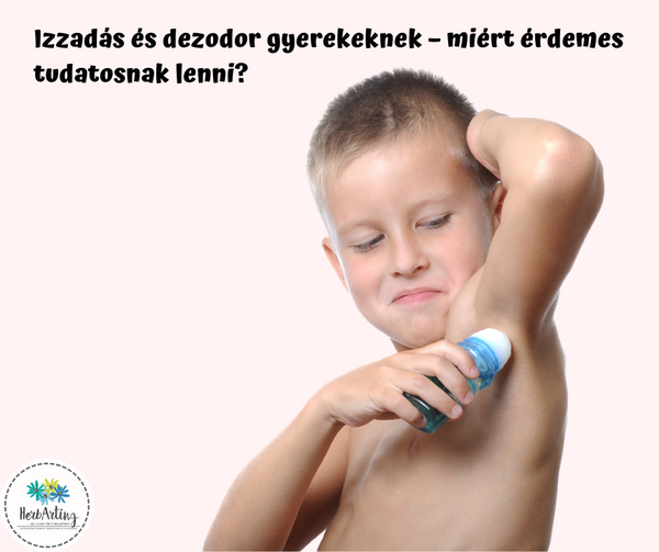 Izzadás és dezodor gyerekeknek – miért érdemes tudatosnak lenni?