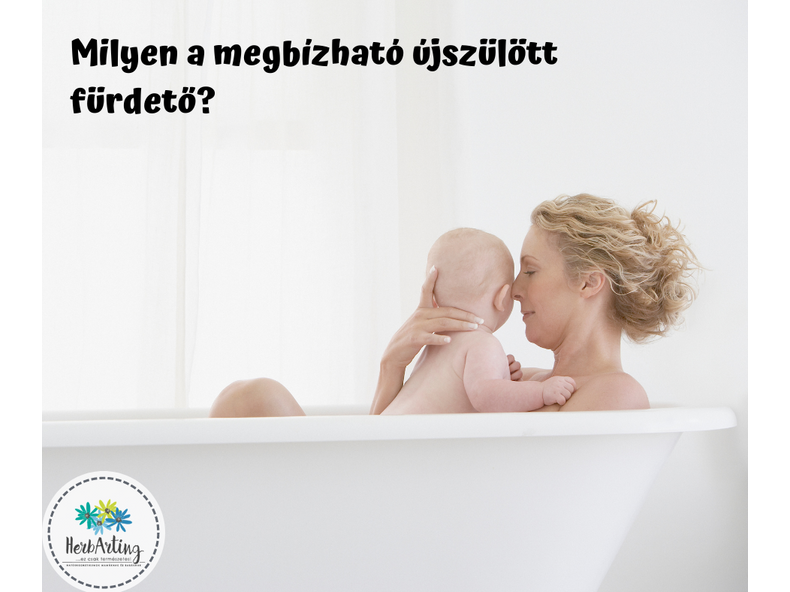 Milyen a megbízható újszülött fürdető?