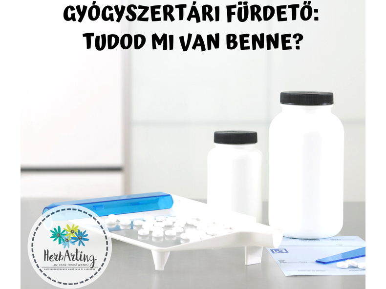 Gyógyszertári fürdető: Tudod mi van benne?